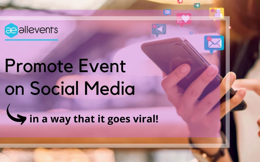 Promote your event on social media to make it viral