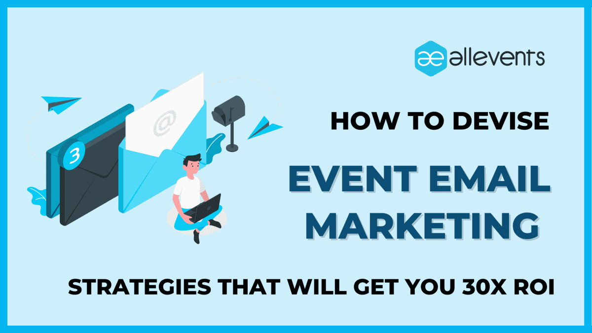 Event Email Marketing Strategy with Best Examples