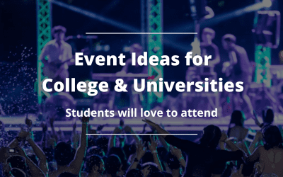 Event Ideas for College & Universities That Students will Love