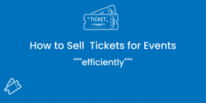 How to sell tickets for an event